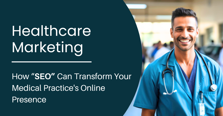 How-SEO-Can-Transform-Your-Medical-Practice-Online-Presence